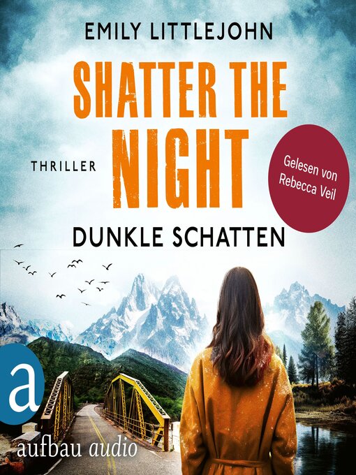 Title details for Shatter the Night--Dunkle Schatten--Gemma Monroe, Band 4 (Ungekürzt) by Emily Littlejohn - Available
